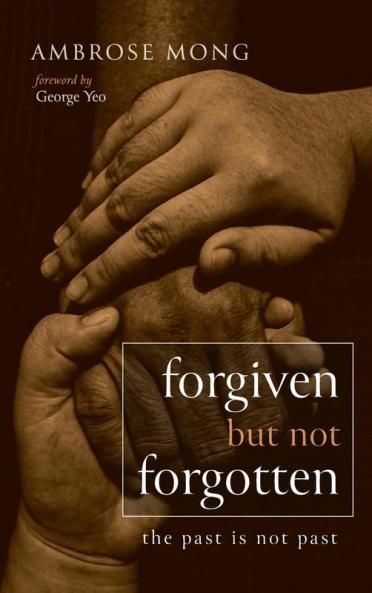 Forgiven but Not Forgotten: The Past Is Not Past