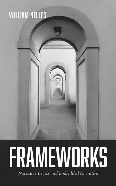 Frameworks: Narrative Levels and Embedded Narrative