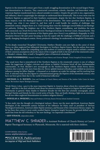 Thoughtful Christianity: Alvah Hovey and the Problem of Authority Within the Context of Nineteenth-Century Northern Baptists: 19 (Monographs in Baptist History)