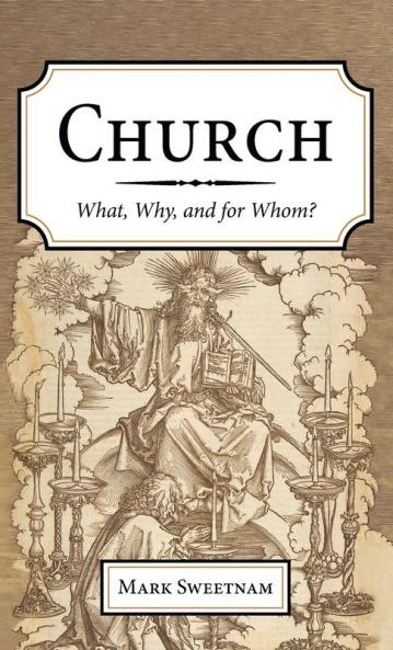 Church: What Why and for Whom?