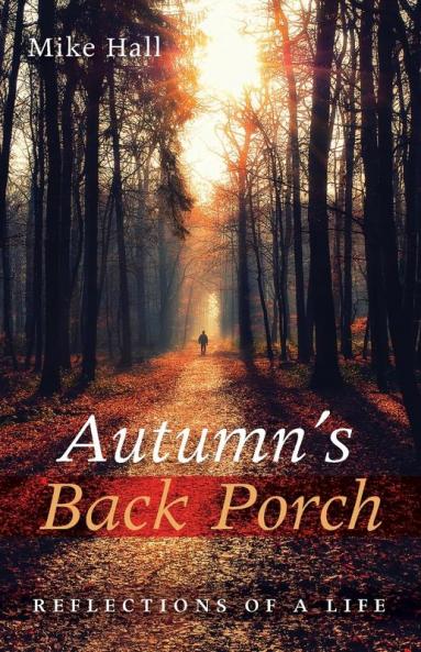 Autumn's Back Porch: Reflections of a Life