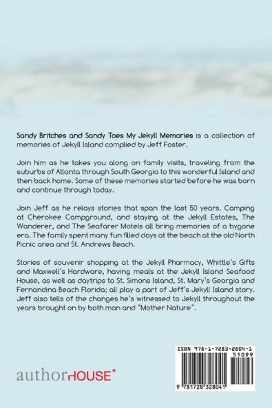 Sandy Britches and Sandy Toes: My Jekyll Island Memories by Jeff Foster
