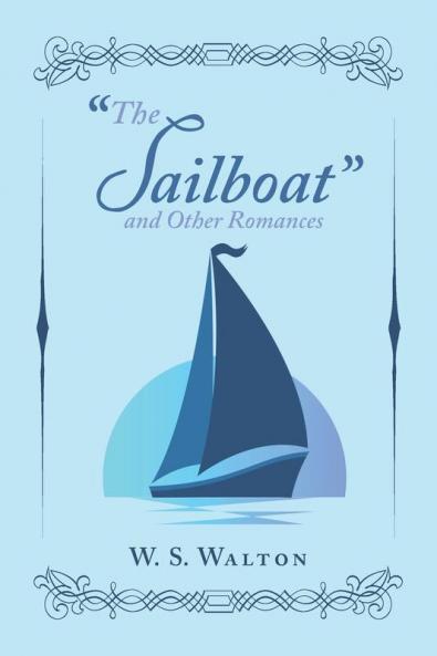 The Sailboat and Other Romances