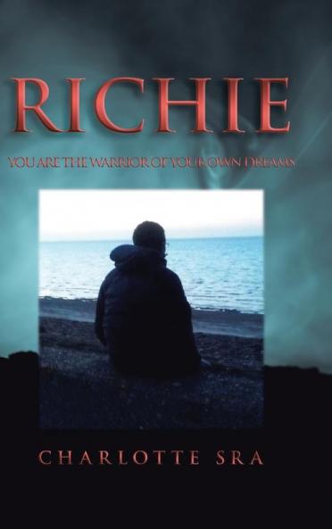 Richie: You Are the Warrior of Your Own Dreams