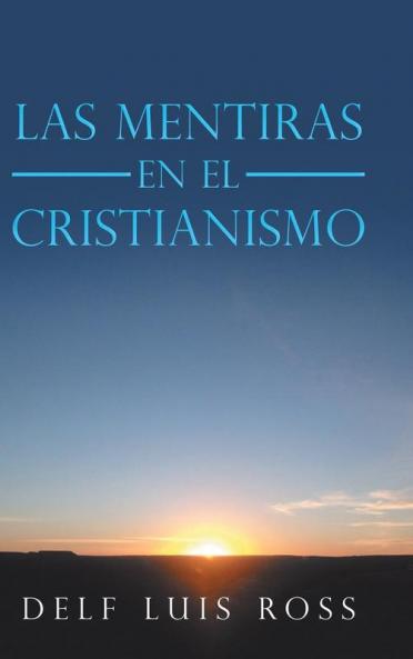 Las Mentiras En El Cristianismo