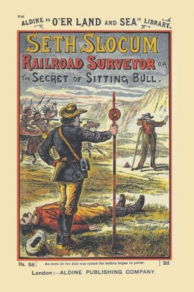 Seth Slocum Railroad Surveyor  a Tale of the Great Northern Pacific Road Building