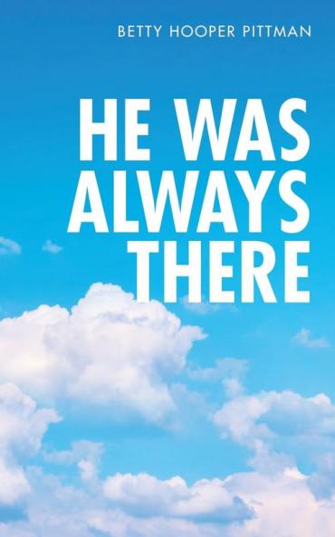 He Was Always There