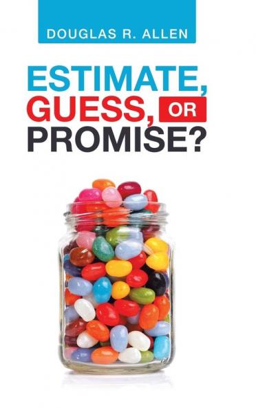 Estimate Guess or Promise?