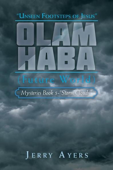 Olam Haba (Future World) Mysteries Book 5-Storm Clouds