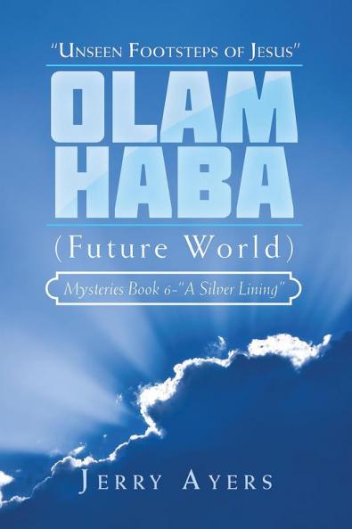 Olam Haba (Future World) Mysteries Book 6-A Silver Lining