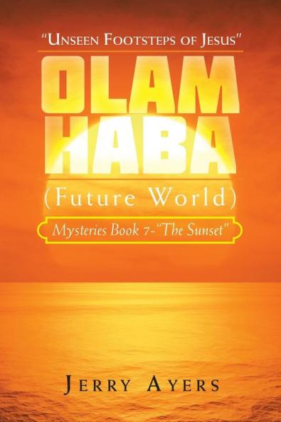 Olam Haba (Future World) Mysteries Book 7-The Sunset