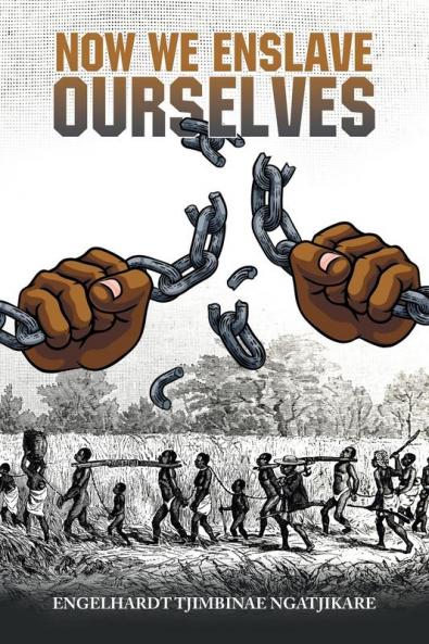 Now  We  Enslave Ourselves