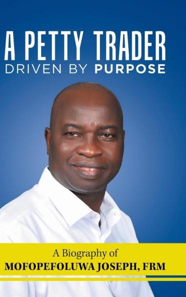 A Petty Trader Driven By Purpose