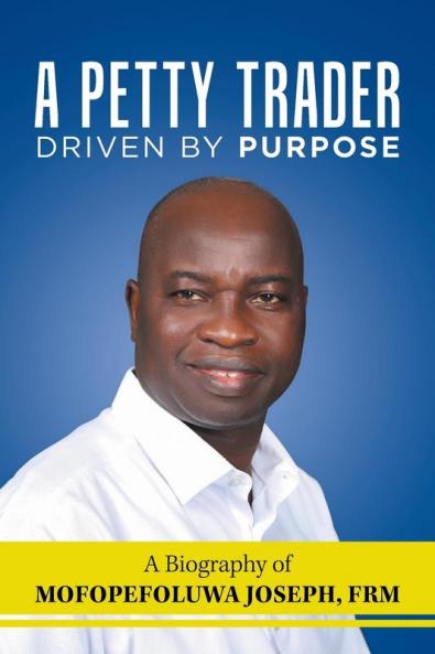 A Petty Trader Driven By Purpose