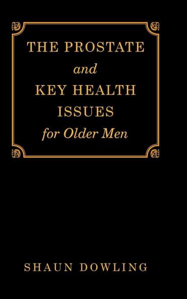 The Prostate and Key Health Issues for Older Men