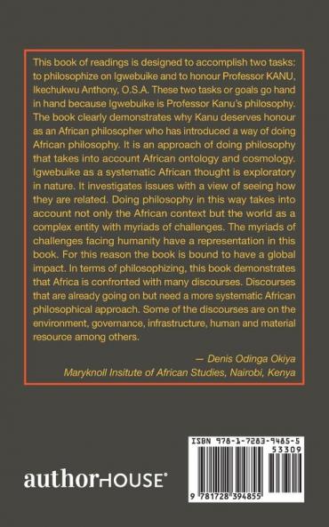 Igwebuike Ontology: an African Philosophy of Humanity Towards the Other: Papers in Honour of Professor Kanu Ikechukwu Anthony O.S.A