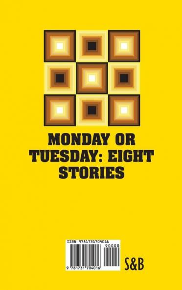 Monday or Tuesday: Eight Stories