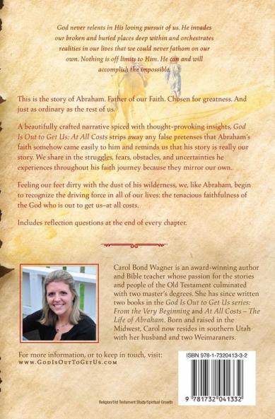 God is Out to Get Us: At All Costs - The Life of Abraham: 2