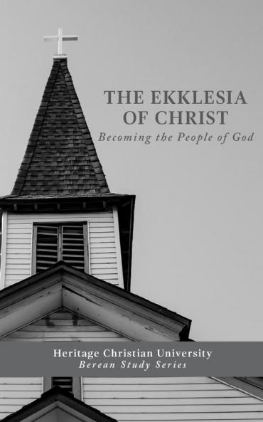 Ekklesia of Christ: Becoming the People of God: 1 (Berean Study)