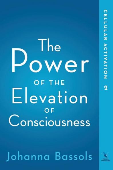 The Power of the Elevation of Consciousness