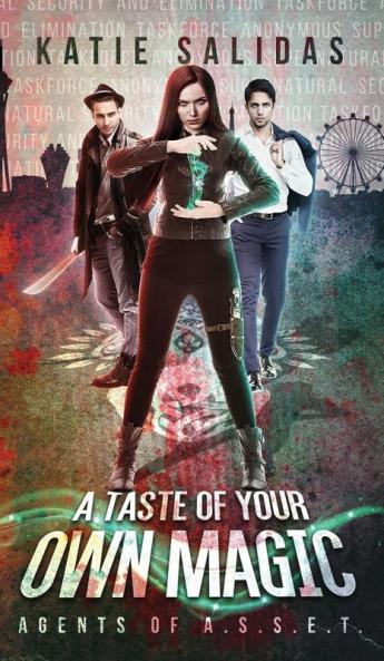 A Taste of Your Own Magic: 2 (Agents of A.S.S.E.T.)