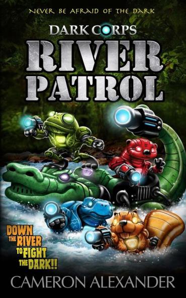 River Patrol: 5 (Dark Corps)