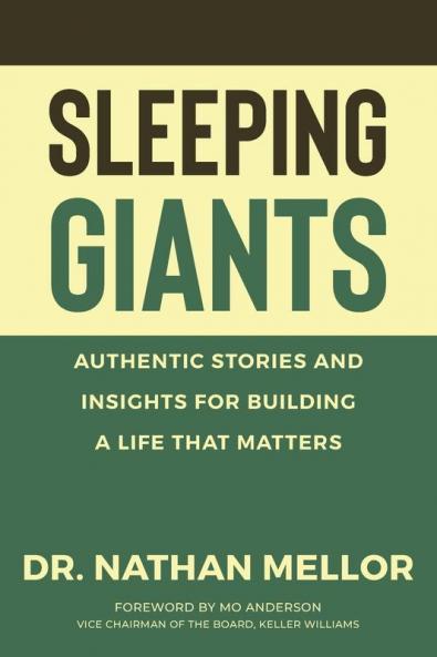 Sleeping Giants: Authentic Stories and Insights for Building a Life That Matters