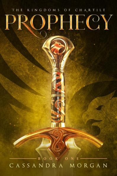 Prophecy: 1 (Kingdoms of Chartile)