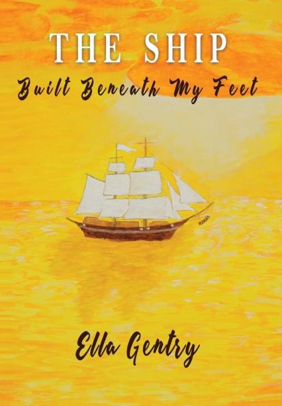 The Ship Built Beneath My Feet: A Memoir