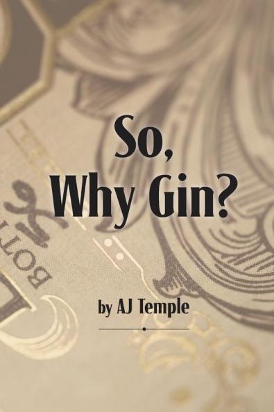So Why Gin?