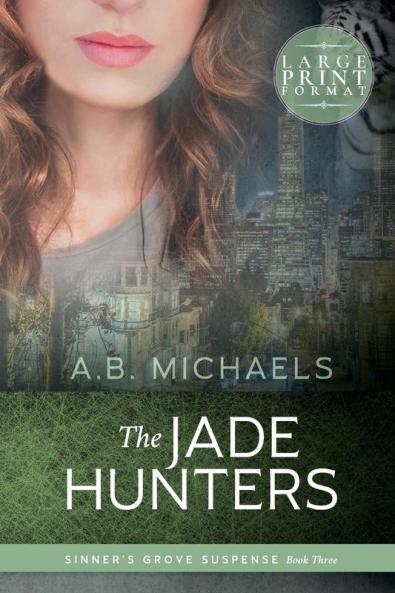 The Jade Hunters: 3 (Sinner's Grove Suspense3)
