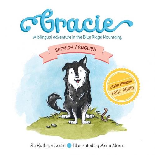Gracie (Spanish/English): A Bilingual Adventure In The Blue Ridge Mountains