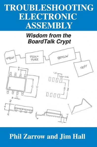 Troubleshooting Electronic Assembly: Wisdom from the BoardTalk Crypt
