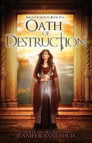 Oath of Destruction: Reign of Secrets Book 5