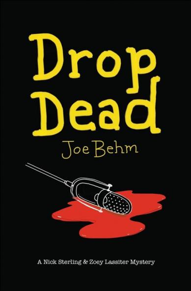 Drop Dead: A Nick Sterling & Zoey Lassiter Mystery: 1 (A Sterling & Lassiter Mystery)