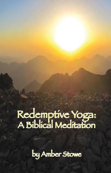 Redemptive Yoga: A Biblical Meditation