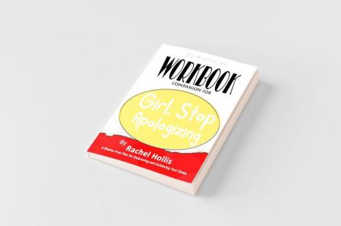 Workbook Companion For Girl Stop Apologizing by Rachel Hollis