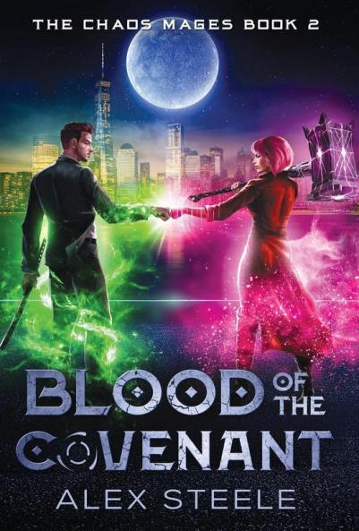 Blood of the Covenant: An Urban Fantasy Action Adventure: 2 (Chaos Mages)