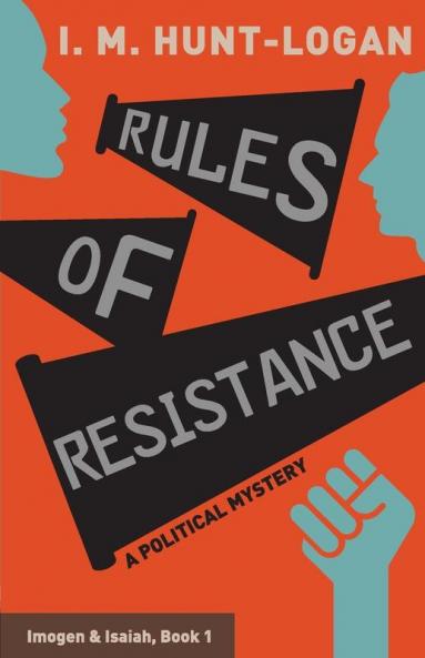 Rules of Resistance: A Political Mystery: 1 (Imogen & Isaiah)