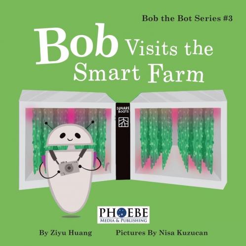 Bob Visits the Smart Farm: 3 (Bob the Bot)