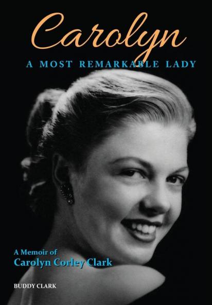 Carolyn: A Most Remarkable Lady