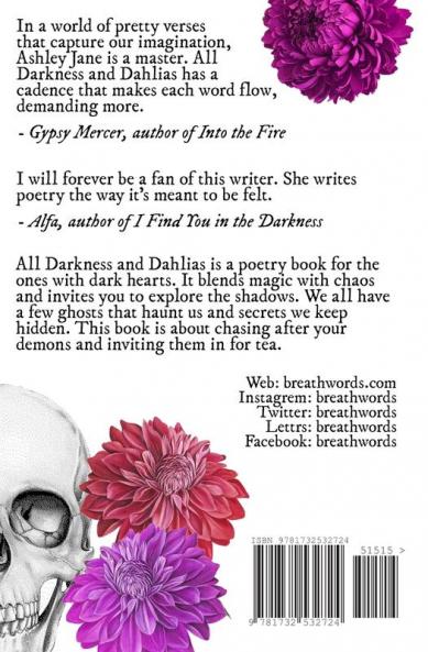 All Darkness and Dahlias: a breath of poetry and prose