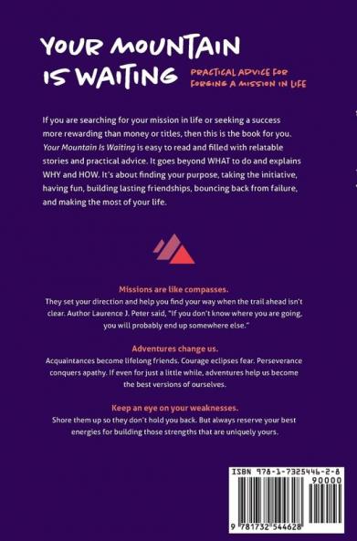 Your Mountain Is Waiting: Practical Advice For Forging A Mission In Life