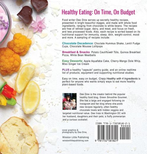 Crazy Healthy with 4 Ingredients: Dessert Breakfast and Snack Vegan Recipes