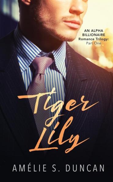 Tiger Lily Part One: 1 (Tiger Lily Trilogy)