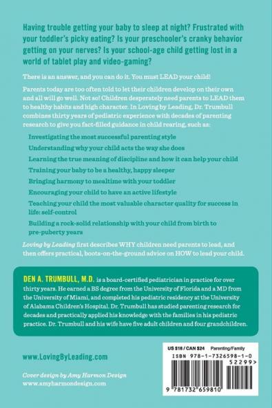 Loving by Leading: A Parent's Guide to Raising Healthy and Responsible Children
