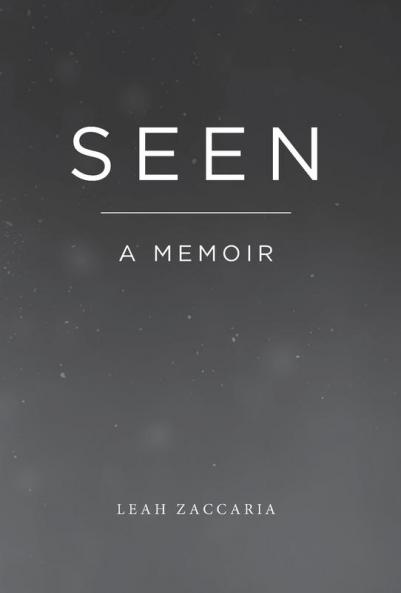 Seen: A Memoir