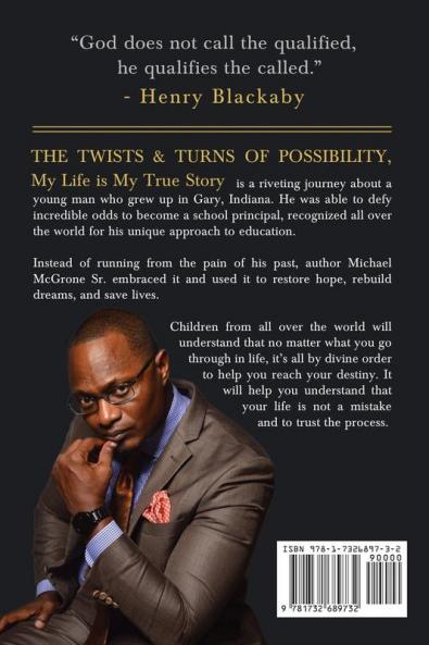 The Twists & Turns of Possibility: My Life is My True Story