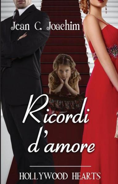 Ricorid d'Amore: 3 (Hollywood Hearts (Edizione Italiana))