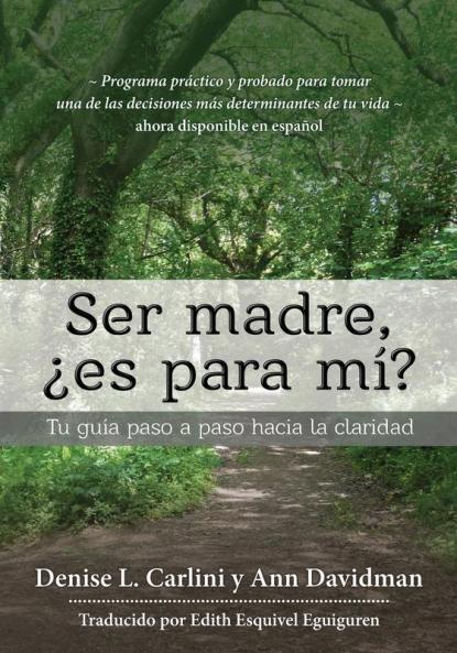 Ser madre, ¿es para mí?: Tu guía paso a paso hacia la claridad (Spanish Edition)